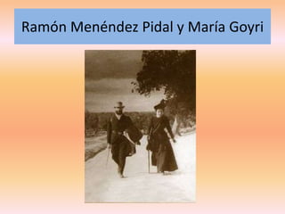 Ramón Menéndez Pidal y María Goyri
 