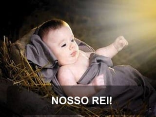 NOSSO REI!

 