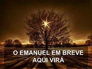 O EMANUEL EM BREVE
AQUI VIRÁ

 