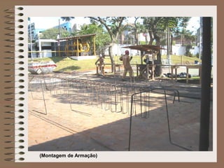 (Montagem de Armação) 
 