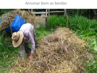 Arrumar bem as bordas
 
