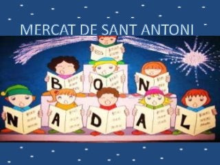 Cantem nadales al Mercat de Sant Antoni. Escola Sant Francesc d'Assís. Plaça Universitat. Barcelona.