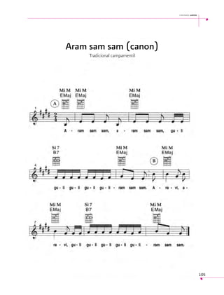 cantemos juntos

Aram sam sam (canon)
Tradicional campamentil

105

 
