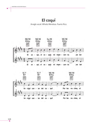 secretaría de educación pública

El coquí
Arreglo vocal: Alfredo Mendoza. Puerto Rico

114

 