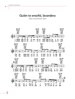 secretaría de educación pública

Quién te enseñó, lavandera
Texto: Cecilia Kamen. Brasil

66

 