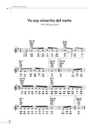 secretaría de educación pública

Yo soy minerito del norte
Texto: Mariaba. Brasil

96

 