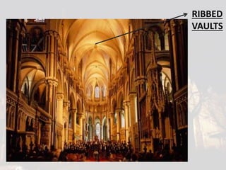 RIBBED
VAULTS
 