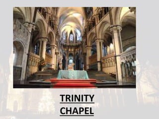 TRINITY
CHAPEL
 