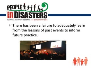 • There has been a failure to adequately learn
from the lessons of past events to inform
future practice.
 