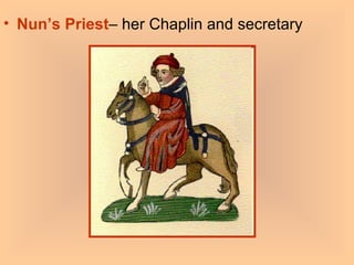 Nun’s Priest – her Chaplin and secretary 