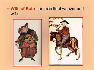 Wife of Bath – an excellent weaver and wife 