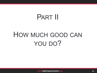 Marginal BenefitThe story underestimatedthe discrepancy between the banker and the doctor for a second reason.This is because: had Jo not become that doctor, someone else would have.28