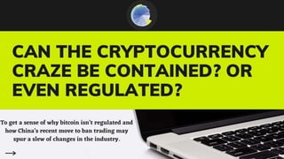 The Cryptocurrency Craze among People And The Regulation On Bitcoin mining 