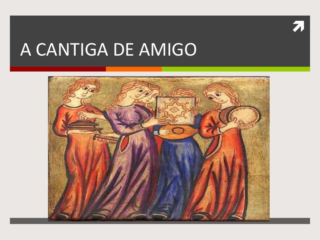 O Que é Cantigas De Amigo - FDPLEARN