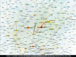 Carte 3: variable: nombre de tweets. Les plus actifs/productifs ne sont pas forcement les plus cités. 
 