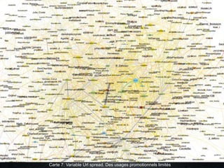 Carte 7: Variable Url spread. Des usages promotionnels limités 
 