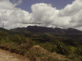 Ainda muito longe... 