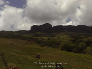 Tá chegando mais perto, mas ainda falta muito. 