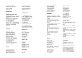 Fonte que invade o meu ser,                      Derrama tua shekina sobre nós                  Vem com Josué lutar em Jericó                    Podes tu dizer também:
Seu amor me atraiu,                              Nao conseguiremos ficar de pé                  E as muralhas ruirão                             “Sou um dos tais”?
com seu óleo ungiu o meu coração,                Tamanha sua glória sobre nós                   Subam os montes devagar
                                                                                                Que o Senhor vai guerrear                        Este povo destemido,
Vem adorar ao Rei, exaltar Seu poder,            Derrama tua Shekina                            Cerquem os muros para mim,                       (São os discípulos de Jesus)
Seu amor, Sua glória,                            Derrama tua Shekina sobre nós                  Pois Jericó chegou ao fim                        Pelo mundo perseguido,
sim vem adorar ao Rei.                           Nao conseguiremos ficar de pé                  As trombetas soarão                              Por levar a sua cruz.
                                                 Tamanha sua Gloria sobre nós.                  Abalando céu e chão                              E agora revestido
                                                                                                Cerquem os muros para mim,                       Com poder ao mundo sai;
                                                                                                Pois Jericó chegou ao fim."                      Podes tu dizer também:
Sonda-me, Usa-me
                                                                                                                                                 “Sou um dos tais”?
                                                 De Todas as Tribos
Aline barros                                                                                                                                     Ó não sejas descuidado
                                                                                                Cantor Cristão 27
                                                 Guilherme Kerr                                                                                  Pra buscar o dom de Deus,
"Os sacrifícios para Deus são o espírito                                                                                                         Dom que te fará ditoso,
quebrantado" (sI. 51:17)                         De todas as tribos, povos e raças              Eis dos anjos a harmonia! Cantam glória ao Rei   Dar-te-á visões do céu.
                                                 Muitos virão Te louvar                         Jesus.                                           E Jesus maravilhoso
Sonda-me, Senhor, e me conhece, quebranta o      De tantas culturas, línguas e nações           Paz aos homens! Que alegria! Paz com Deus em     Proclamando aos outros vais,
meu coração                                      No tempo e no espaço, virão Te adorar          plena Luz.                                       Poderás então dizer:
Transforma-me conforme a tua palavra,                                                           Ouçam povos exultantes, ergam salmos             “Sou um dos tais”.
E enche-me até que em mim se ache só a ti        Bendito seja sempre o cordeiro                 triunfantes,
Então, usa-me, Senhor, usa-me                    Filho de Deus, raiz de Davi                    Aclamando seu Senhor. Nasce, Cristo o
Como um farol que brilha à noite                 Bendito seja o Seu santo nome                  Redentor
                                                                                                                                                 SOSSEGAI - 328 CC
Como ponte sobre as águas                        Cristo Jesus presente aqui                     Toda Terra e os altos céus cantem sempre
Como abrigo no deserto                                                                          glória a Deus!
Como flecha que acerta o alvo                    Remidos, comprados, grande multidão            Cristo, eternamente honrado, do seu trono se     Ó Mestre! O mar se revolta, as ondas nos dão
Eu quero ser usado, da maneira que te agrade     Muitos virão Te louvar                         ausentou.                                        pavor; o céu se reveste de trevas, não temos
Em qualquer hora e em qualquer lugar, eis aqui   Povo escolhido, Teu reino e nação              Cristo, entre homens encarnado, Deus conosco     um salvador!
a minha vida                                     No tempo e no espaço, virão Te adorar          se mostrou.                                      Não se Te dá que morramos? Podes assim
Usa-me, Senhor, usa-me, sonda-me,                                                               Que sublime divindade e que excelsa              dormir,
quebranta-me                                     E a nós só nos cabe tudo dedicar               humanidade!                                      Se a cada momento nos vemos, sim, prestes a
Transforma-me, enche-me, e usa-me, Senhor.       Ofertas suaves ao Senhor                       Salve a glória de Israel, Luz do mundo,          submergir?
                                                 Dons e talentos queremos consagrar             Emanuel!
                                                 E a vida no Teu altar para o Teu louvor        Toda Terra e os altos céus cantem sempre         As ondas atendem ao meu mandar: Sossegai!
                                                                                                glória a Deus!                                   Seja o encapelado mar, a ira dos homens, o
Dá-me forças
                                                                                                Cante o povo resgatado glória ao príncipe da     gênio do mal,
                                                                                                paz;                                             Tais águas não podem a nautragar, que leva o
                                                 Homenzinho Torto
Jorge Camargo                                                                                   Deus em Cristo revelado, vida e luz ao mundo     Senhor, Rei do céu e mar,
                                                                                                traz!                                            Pois todos ouvem o meu mandar: Sossegai!
A    D/F# E        F#m                           Elaine de Jesus                                Nasce a fim de renascermos, vive para            Sossegai!
Dá-me forças, ó     Senhor                       Composição: Indisponível                       revivermos,                                      Convosco estou para vos salvar. Sim, sossegai!
Para Te seguir quando difícil for                Havia um homenzinho torto                      Rei, profeta e Salvador. Louvem todos ao
Que eu já não mais queira revidar                Morava numa casa torta                         Senhor!                                          Mestre, chegou a bonança, em paz eis o céu e o
Quando um outro meus direitos usurpar            Andava num caminho torto                       Toda Terra e os altos céus cantem sempre         mar! O meu coração goza calma que não
Sei que o mal, que eu não quero,                 Sua vida era torta                             glória a Deus!                                   poderá findar.
Muitas vezes vou fazer                           Um dia o homenzinho torto                                                                       Fica comigo, ó meu Mestre, dono da terra e
Mas o bem, que eu desejo, esse não...            A bíblia encontrou                                                                              céu, e assim chegarei bem seguro ao porto,
Miserável homem que sou!                         E tudo que era torto                                                                            destino meu.
                                                                                                Um Povo Forte
Mas dou glória a Cristo Jesus, Salvador          Jesus endireitou.
Tu somente tens o poder
E por isso eu Te clamo: vem me socorrer                                                         Harpa Cristã
                                                                                                                                                 A Deus demos glória
Tu conheces o meu coração
                                                 Soldados de Cristo
Como quero Te seguir, ó dá-me direção                                                           Eis que surge um povo forte,
Pois o mal, que eu não quero,                                                                   Revestido de poder;                              Hino Adventista 16
Muitas vezes vou fazer                                                                          E não teme nem a morte,
Mas o bem, que eu desejo, esse não...            "Mesmo que eu não marche                       Quem a ele pertencer;                            A Deus demos glória com grande fervor,
Quão grandioso foi teu amor, Salvador            Na infantaria                                  E terá sublime sorte,                            Seu Filho bendito por nós todos deu.
Ao morreres por mim pecador                      Nem na cavalaria,                              Pois com Cristo ao céu vai,                      A graça concede ao mais vil pecador,
Quão grandioso!...                               Nem na artilharia vá                           Podes tu dizer também.                           A brindo-lhe a porta de entrada no Céu.
                                                 Nem aviador seja eu aqui                       “Sou um dos tais”?
                                                 Soldado de Cristo eu sou                                                                        Coro. Exultai! Exultai! Vinde todos louvar
                                                 Soldado de Jesus                               Um dos tais. Um dos tais.                        A Jesus Salvador; a Jesus Redentor.
Shekinah
                                                 Nem aviador seja eu aqui                       Podes tu também dizer: “Sou um dos tais”?
                                                 Soldado de Cristo eu sou                       Um dos tais, um dos tais.                        A Deus demos glória, por quanto do Céu,
Fernandinho                                                                                     Podes tu também dizer: “Sou um dos tais”?        Seu Filho bendito por nós todos deu.
                                                                                                                                                 Oh! Graça real! Foi as sim que Jesus,
Derrama tua shekina sobre nos                                                                   No Cenáculo reunidos,                            Morrendo, Seu sangue por nós derramou!
                                                 Vem com Josué
Derrama sua Shekina sobre nós                                                                   O poder buscavam então,
Nao conseguiremos ficar de pé                                                                   Pelo amor de Deus unidos                         Herança nos Céus, com os santos em luz,
Tamanha sua glória sobre nós                                                                    A clamar em oração;                              Comprou-nos Jesus, pois o preço pagou.
                                                 Vem com Josué lutar em Jericó                  Eis que um vento é descido                       A crer nos convida tal prova de amor,
Derrama sua Shekina sobre nós                    Jericó, Jericó                                 E o fogo do céu cai;



                                                                                           39                                                                                                 40
 