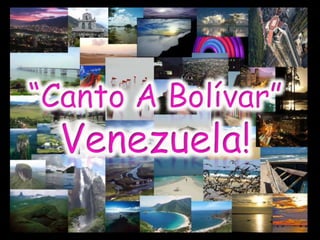 “Canto A Bolívar”Venezuela! 