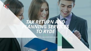 Complete Tax Return and Planning Services to RYDE by Cantor Accounting ...