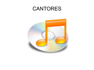 CANTORES 
