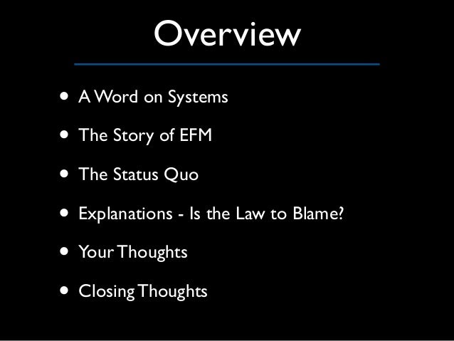 The Inexplicable Persistence Of Efm Is The Law To Blame