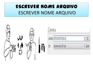 ESCREVER NOME ARQUIVO ESCREVER NOME ARQUIVO