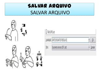 SALVAR ARQUIVO SALVAR ARQUIVO