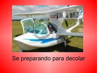 Se preparando para decolar 