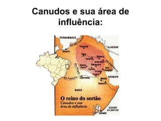 Canudos e sua área de 
influência: 
 