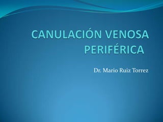 Dr. Mario Ruiz Torrez
 