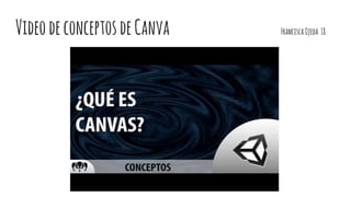VideodeconceptosdeCanva FranciscaOjeda 18
 