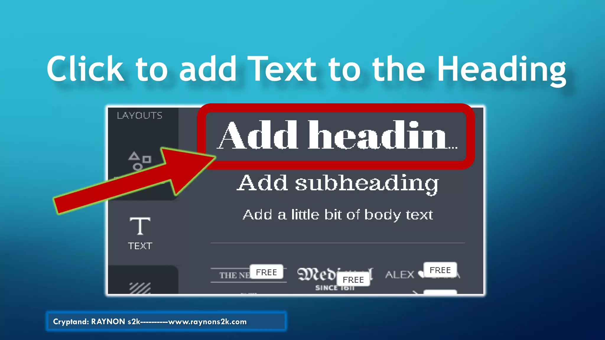 Click to add Text to the Heading
Cryptand: RAYNON s2k----------www.raynons2k.com
 