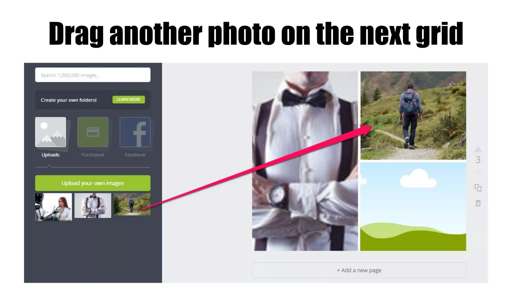 Drag another photo on the next grid
 