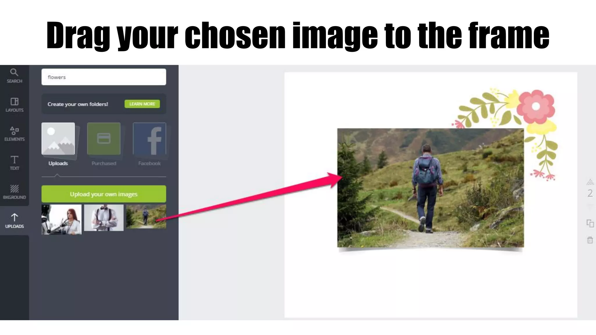 Drag your chosen image to the frame
 