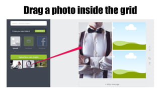 Drag a photo inside the grid
 