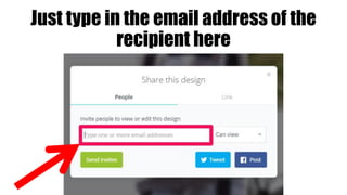Just type in the email address of the
recipient here
 