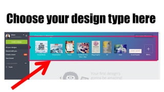Choose your design type here
 
