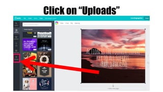 Click on “Uploads”
 