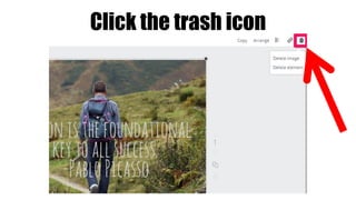 Click the trash icon
 
