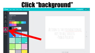 Click “background”
 