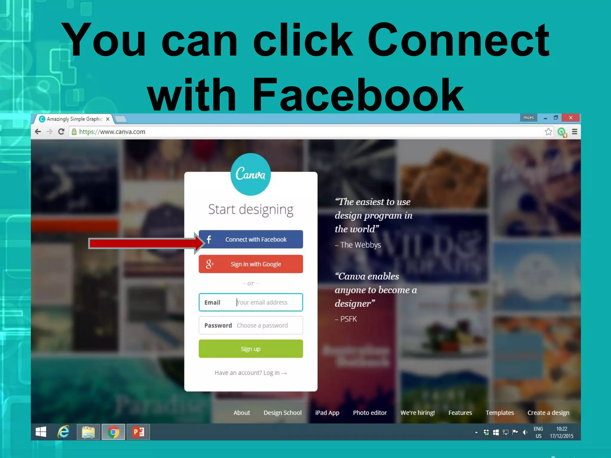 You can click Connect
with Facebook
 