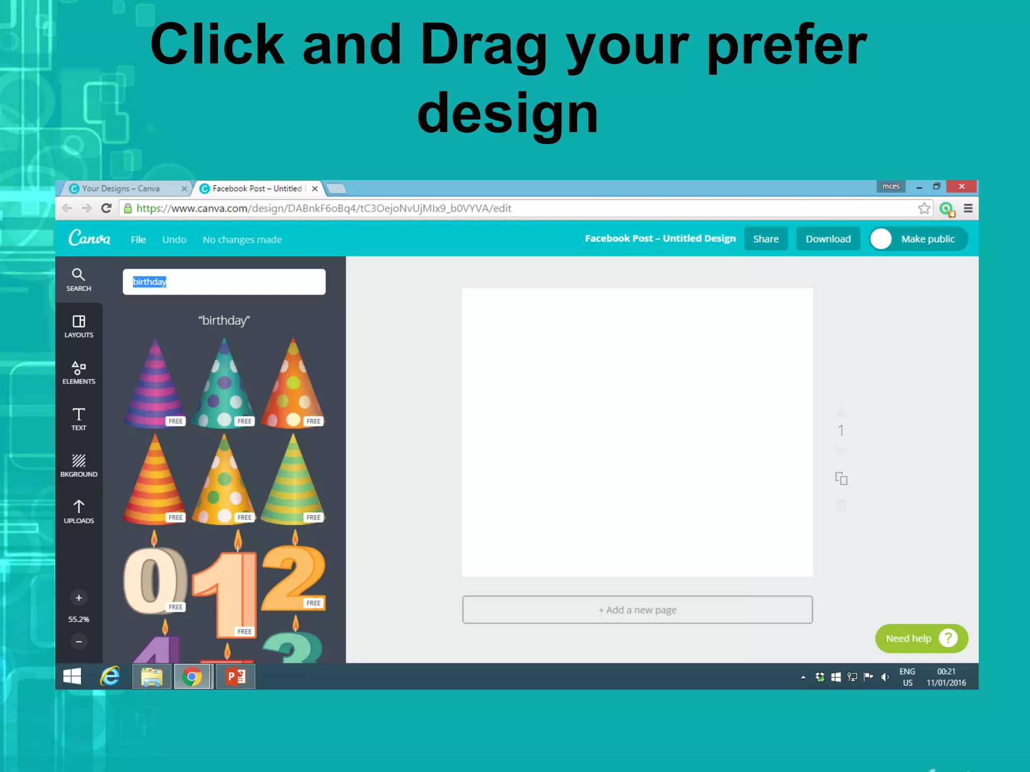 Click and Drag your prefer
design
 