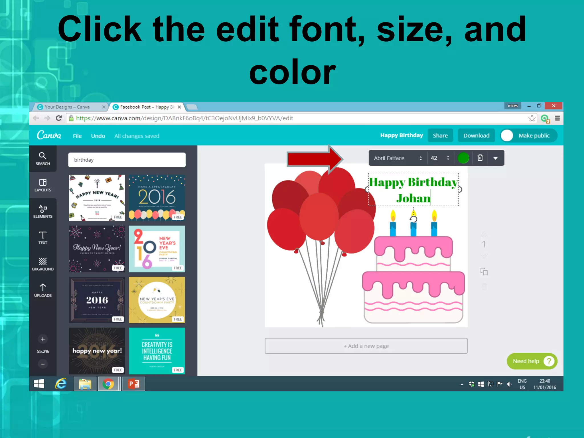 Click the edit font, size, and
color
 