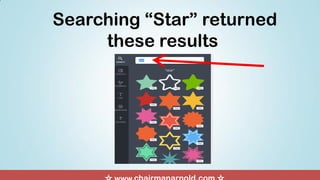 Searching “Star” returned
these results
 