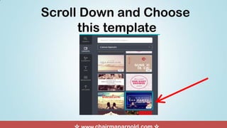 Scroll Down and Choose
this template
 