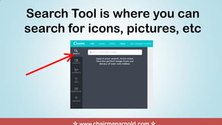 Search Tool is where you can
search for icons, pictures, etc
 