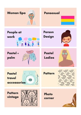 Person
Design
Woman Spa Pansexual
People at
work
Pastel
travel
accessories
Pattern
Photo
corner
Pastel +
palm
Pastel
Ladies
Pattern
vintage
 