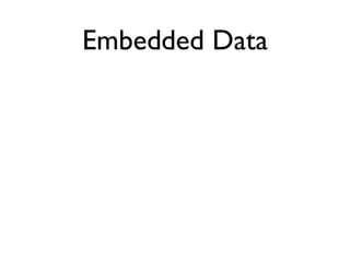 Embedded Data
 
